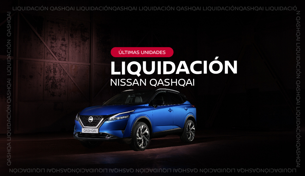 Liquidación de nuestro Nissan Qashqai - Hasta fin de julio