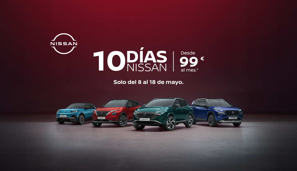 NISSAN | ¡10 DÍAS NISSAN con cuotas desde solo 99€* al mes!