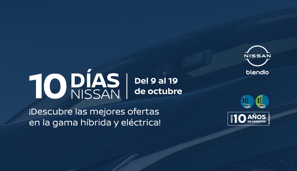 10 Días NISSAN | Ofertas en Gama Híbrida y Eléctrica